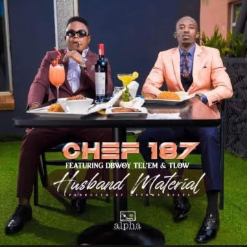 Chef 187 - Husband Material feat. D Bwoy Telem & T-Low