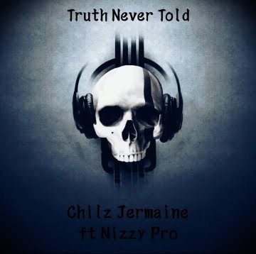 Chilz Jr Truth Never Told Download