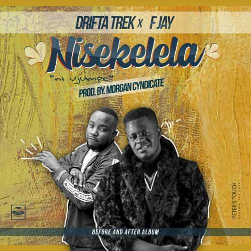 Drifta Trek - Nisekelela