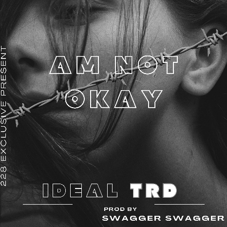 Ideal TRD - Am Not Okay prod. by Swagger