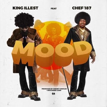 king Illest ft Chef 187 mood mp3 download