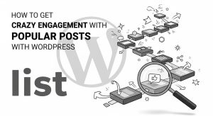 Engagement with Popular Posts in WordPress