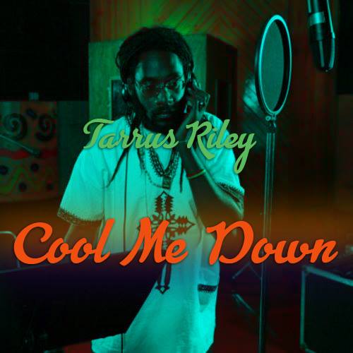 Tarrus Riley - Cool Me Down
