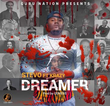 Stevo drops 'Dreamer' a single featuring Krazy