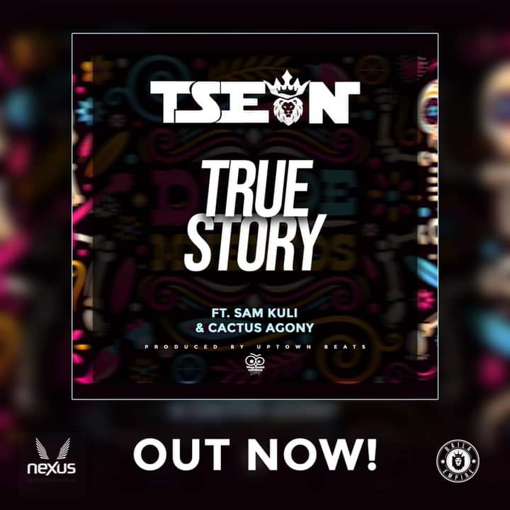 True Story by T-Sean ft Sam Kuli and Cactus Agony